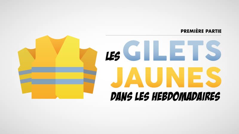 Les gilets jaunes dans les hebdomadaires. Première partie