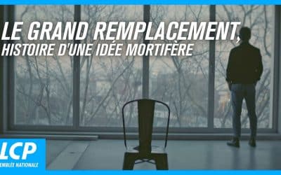 Le Grand Remplacement sur LCP, approximations et manipulations